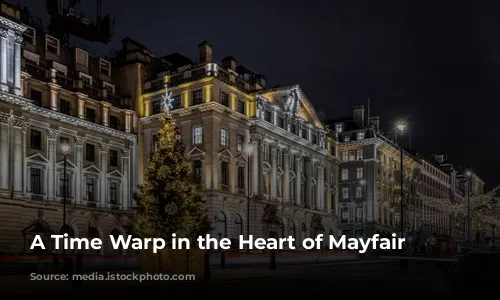 A Time Warp in the Heart of Mayfair