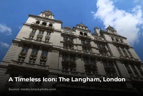 A Timeless Icon: The Langham, London