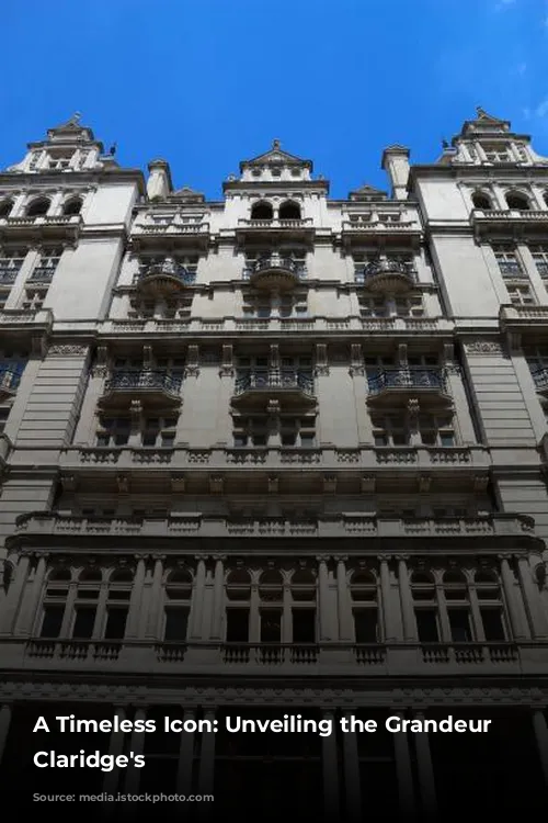 A Timeless Icon: Unveiling the Grandeur of Claridge's