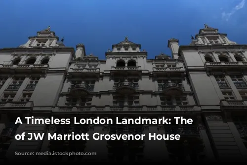 A Timeless London Landmark: The Story of JW Marriott Grosvenor House