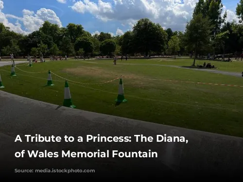 A Tribute to a Princess: The Diana, Princess of Wales Memorial Fountain