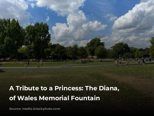 A Tribute to a Princess: The Diana, Princess of Wales Memorial Fountain