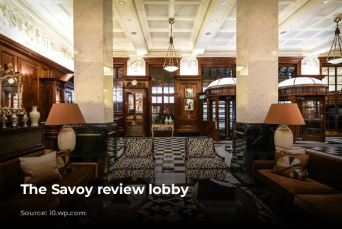 The Savoy review lobby