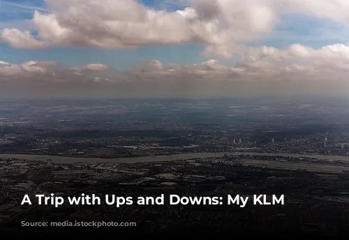 A Trip with Ups and Downs: My KLM Experience