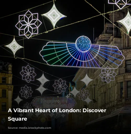 A Vibrant Heart of London: Discover Leicester Square