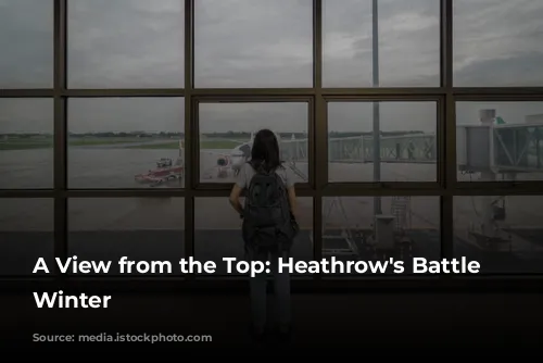 A View from the Top: Heathrow's Battle Against Winter