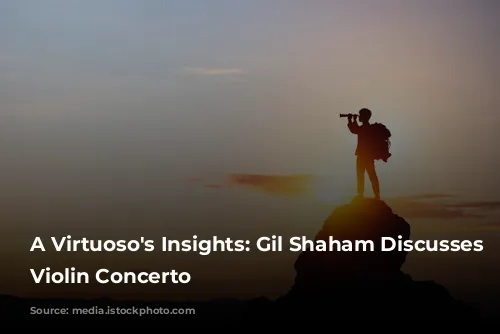 A Virtuoso's Insights: Gil Shaham Discusses Dvorak's Violin Concerto