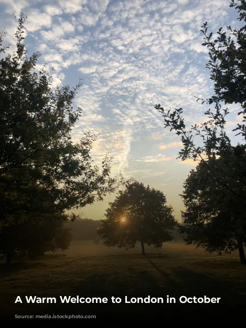 A Warm Welcome to London in October