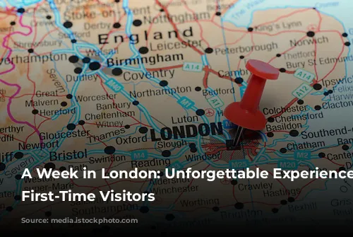 A Week in London: Unforgettable Experiences for First-Time Visitors