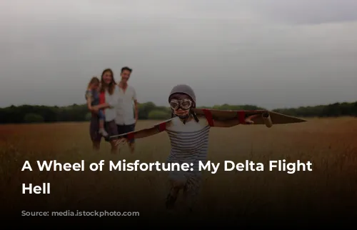 A Wheel of Misfortune: My Delta Flight From Hell