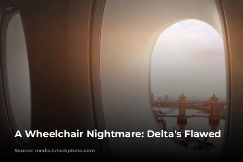 A Wheelchair Nightmare: Delta's Flawed Service