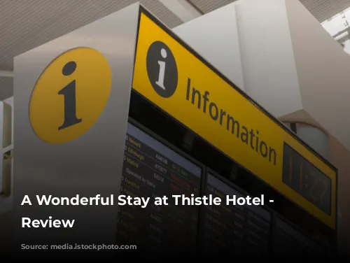 A Wonderful Stay at Thistle Hotel - A Review