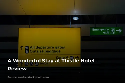 A Wonderful Stay at Thistle Hotel - A Review