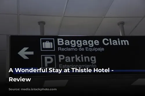 A Wonderful Stay at Thistle Hotel - A Review