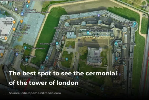 The best spot to see the cermonial opening of the tower of london