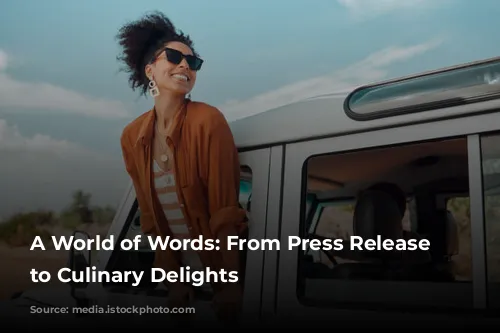 A World of Words: From Press Release Disasters to Culinary Delights