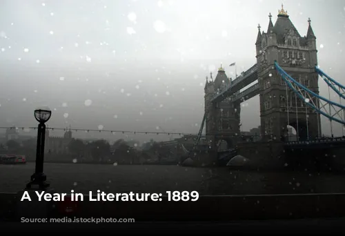 A Year in Literature: 1889