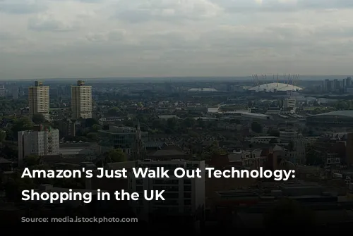 Amazon's Just Walk Out Technology: Revolutionizing Shopping in the UK