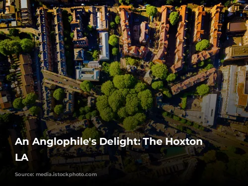 An Anglophile's Delight: The Hoxton Downtown LA