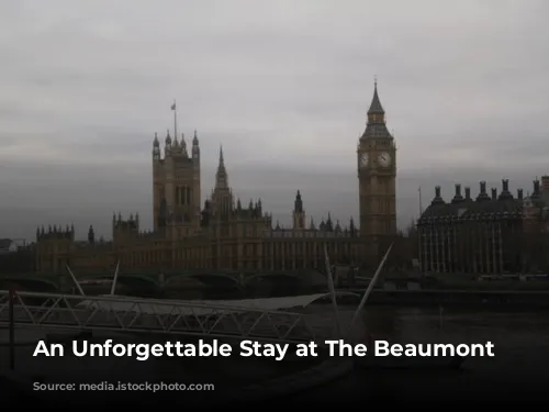 An Unforgettable Stay at The Beaumont