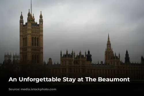 An Unforgettable Stay at The Beaumont