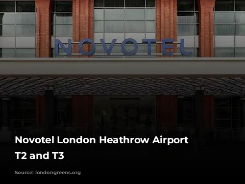 Novotel London Heathrow Airport T1 T2 and T3