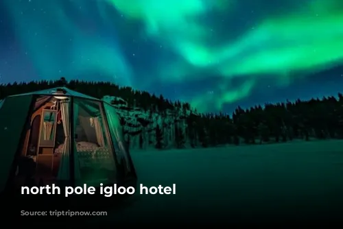 north pole igloo hotel