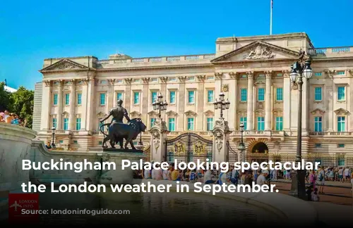 Buckingham Palace looking spectacular during the London weather in September.