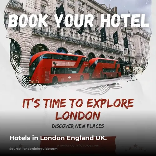 Hotels in London England UK.