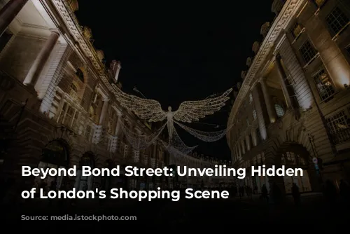 Beyond Bond Street: Unveiling Hidden Gems of London's Shopping Scene