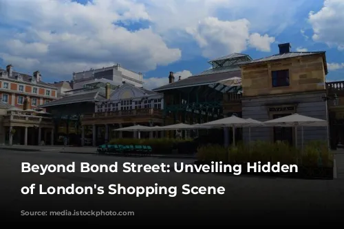 Beyond Bond Street: Unveiling Hidden Gems of London's Shopping Scene