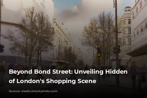 Beyond Bond Street: Unveiling Hidden Gems of London's Shopping Scene