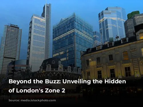 Beyond the Buzz: Unveiling the Hidden Gems of London's Zone 2