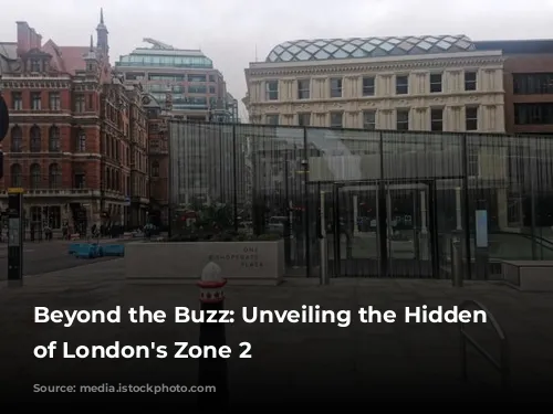 Beyond the Buzz: Unveiling the Hidden Gems of London's Zone 2