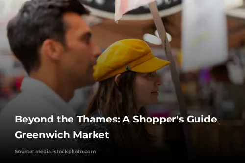 Beyond the Thames: A Shopper's Guide to Greenwich Market