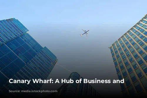 Canary Wharf: A Hub of Business and Leisure