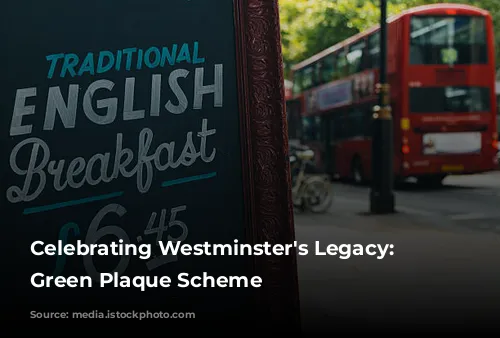 Celebrating Westminster's Legacy: The Green Plaque Scheme