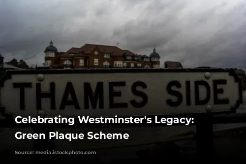 Celebrating Westminster's Legacy: The Green Plaque Scheme