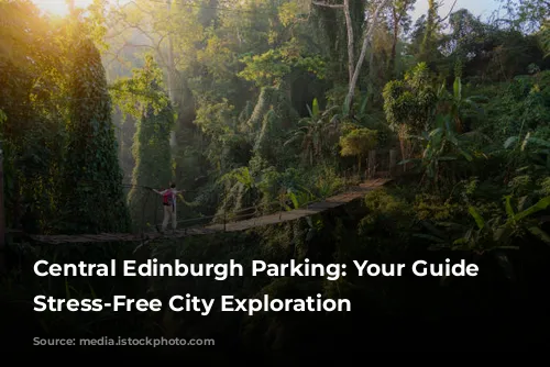 Central Edinburgh Parking: Your Guide to Stress-Free City Exploration