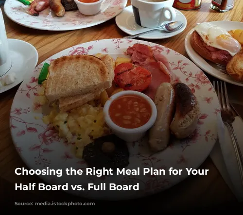 Choosing the Right Meal Plan for Your Trip: Half Board vs. Full Board