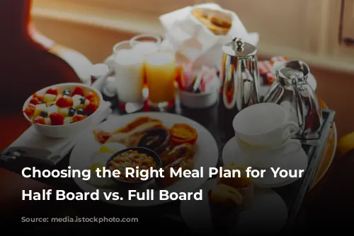 Choosing the Right Meal Plan for Your Trip: Half Board vs. Full Board