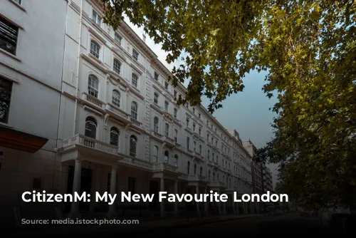 CitizenM: My New Favourite London Hotel