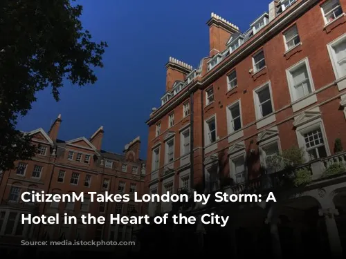 CitizenM Takes London by Storm: A New Hotel in the Heart of the City