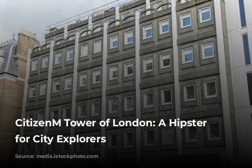 CitizenM Tower of London: A Hipster Haven for City Explorers