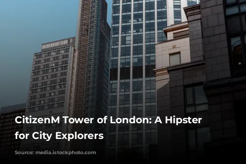 CitizenM Tower of London: A Hipster Haven for City Explorers