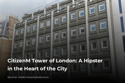 CitizenM Tower of London: A Hipster Haven in the Heart of the City