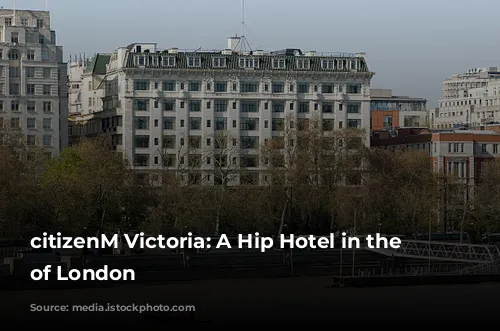 citizenM Victoria: A Hip Hotel in the Heart of London