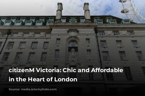 citizenM Victoria: Chic and Affordable Luxury in the Heart of London