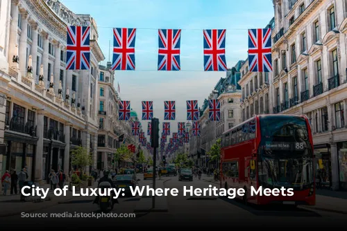 City of Luxury: Where Heritage Meets High-End