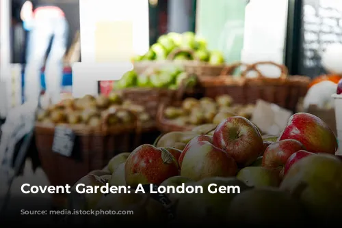 Covent Garden: A London Gem